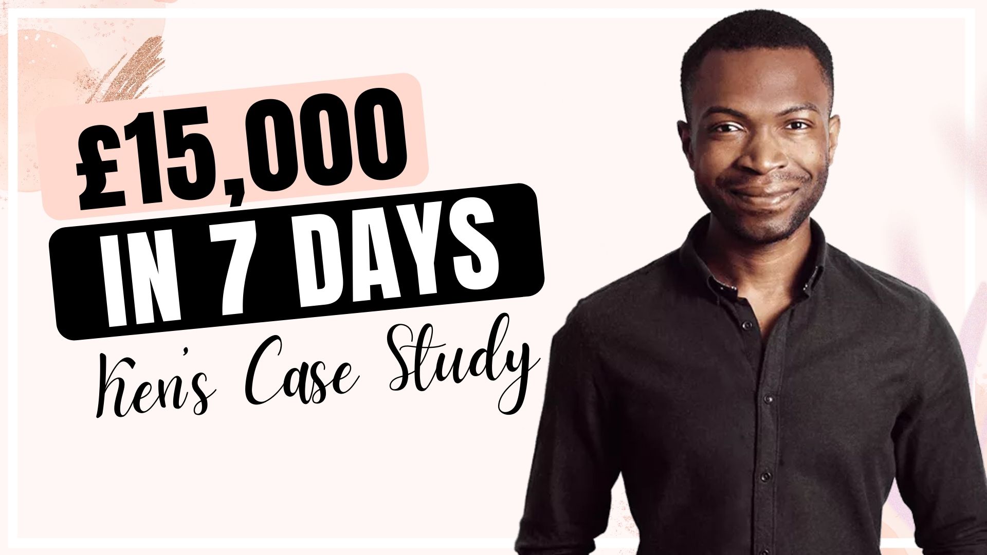 £15,000 In 7 Days The ‘ken’ Case Study Niche: Personal Finance